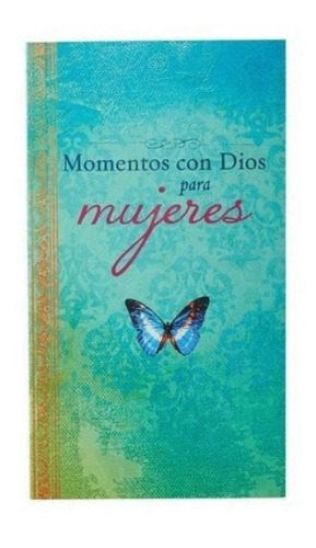 Momentos Con Dios Para Mujeres, de Carolyn Larsen. Editorial Christian Arts Gifts en español