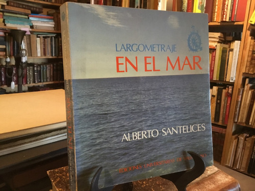Largometraje En El Mar. Alberto Santelices Ilustrado 