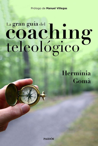 La Gran Guía Del Coaching Teleológico (libro Original)