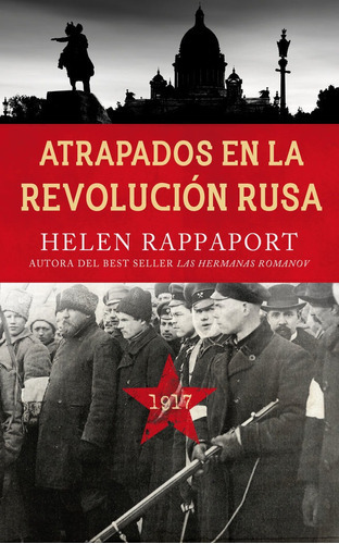 Atrapados En La Revoluciãâ³n Rusa, 1917, De Rappaport, Helen. Editorial Ediciones Palabra, S.a., Tapa Blanda En Español