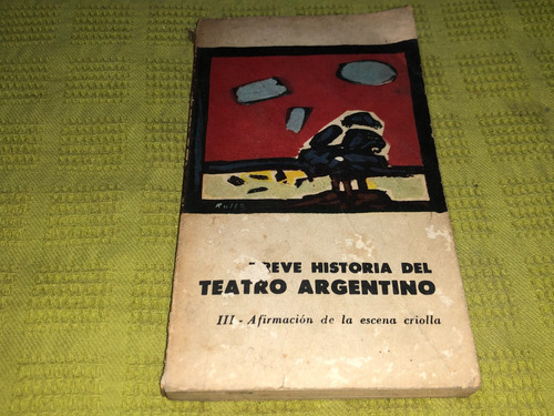 Breve Historia Del Teatro Argentino 3 - Eudeba