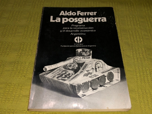 La Posguerra - Aldo Ferrer - El Cid Editor