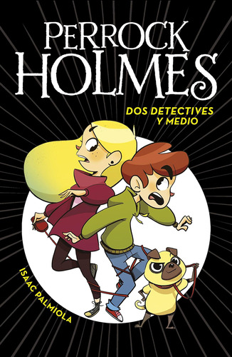 Libro: Dos Detectives Y Medio / Two And A Half Detectives (p