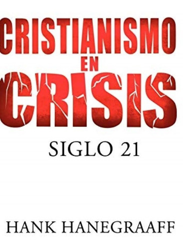 Imagen Del Editor Cristianismo En Crisis: Siglo 21 (spanish 