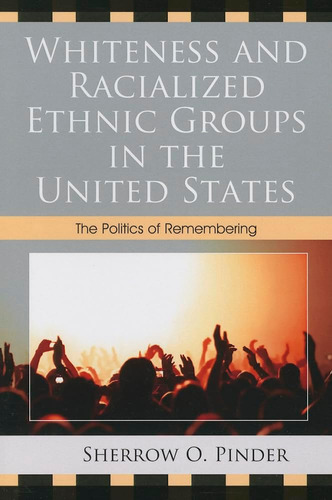 Libro: En Ingles Whiteness And Racialized Ethnic Groups In