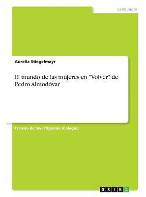 Libro El Mundo De Las Mujeres En Volver De Pedro Almodova...