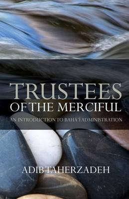 Libro Trustees Of The Merciful - Adib Taherzadeh