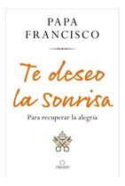 Comprar Libro: Te Deseo La Sonrisa: Para Recuperar La Alegría I Wish