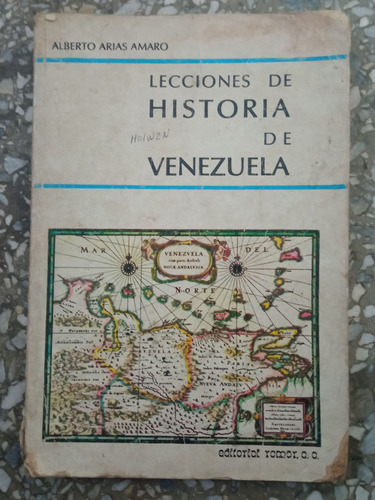 Lecciones De Historia De Venezuela - Alberto Arias Amaro