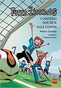 Libro Futebolissimos, Os - O Misterio Dos Sete Gols Contra