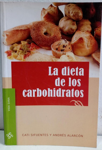 La Dieta De Los Carbohidratos - Cati Sifuentes