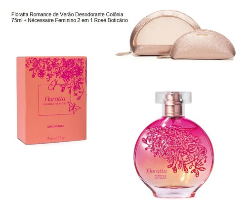 Combo Floratta Romance De Verão: Desodorante Colônia 75ml + Uma Linda Nécessaire Feminino 2 Em 1 Rosé Boticário