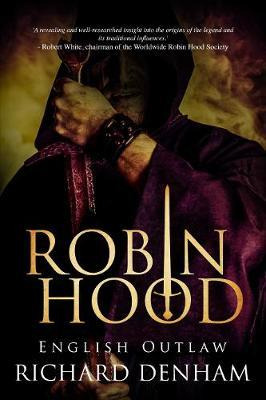 Libro Robin Hood: English Outlaw - Richard Denham