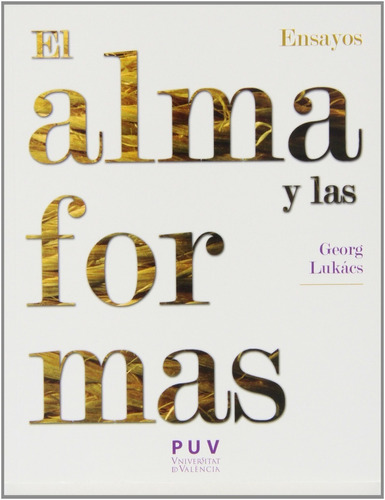 Lukács El Alma Y Las Formas Editorial Univ De Valencia