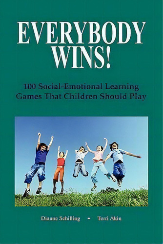 Everybody Wins!, De Dianne Schilling. Editorial Innerchoice Publishing, Tapa Blanda En Inglés