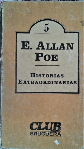 Historias Extraordinarias - E. Allan Poe - Bruguera  1980