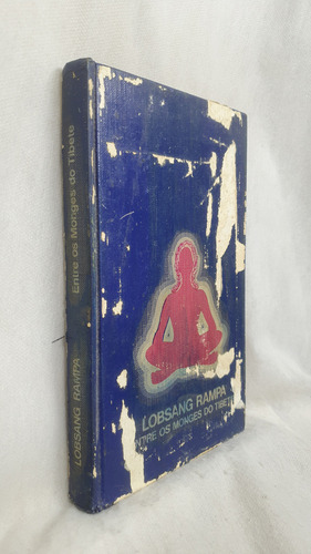 Livro Entre Os Monges Do Tibete - Lobsang Rampa - Editora Círculo Do Livro (Usado)