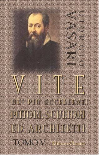 Libro: Vite De  Più Eccellenti Pittori, Scultori Ed Architet