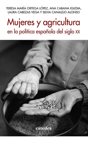 Libro: Mujeres Y Agricultura En La Política Española Del Sig