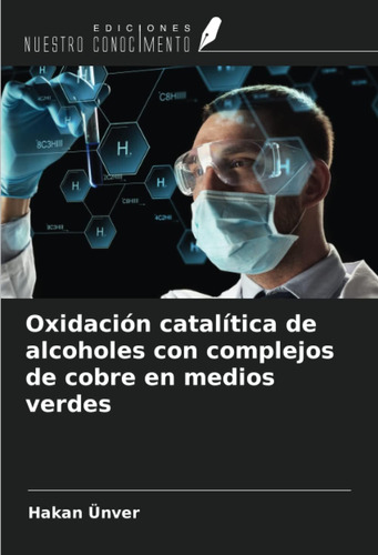 Libro: Oxidación Catalítica De Alcoholes Con Complejos De Co