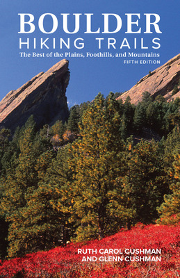 Libro Boulder Hiking Trails, 5th Edition: The Best Of The...