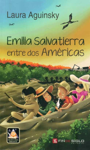 Emilia Salvatierra Entre Dos Americas  - Aguinsky, Laura