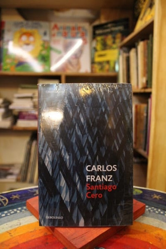 Santiago Cero - Carlos Franz
