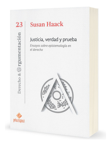 Justicia, Verdad Y Prueba - Susan Haack.