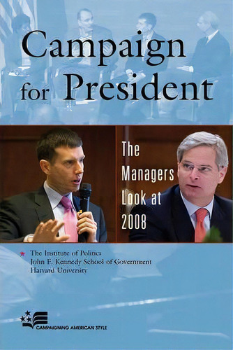 Campaign For President, De The Institute Of Politics. Editorial Rowman Littlefield, Tapa Blanda En Inglés