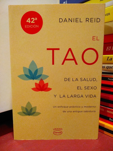El Tao De La Salud, El Sexo Y La Larga Vida - Daniel Reid