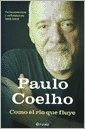 Como El Rio Que Fluye * - Paulo Coelho