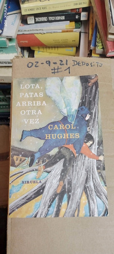 Libro Lota, Patas Arriba Otra Vez. Carol Hughes