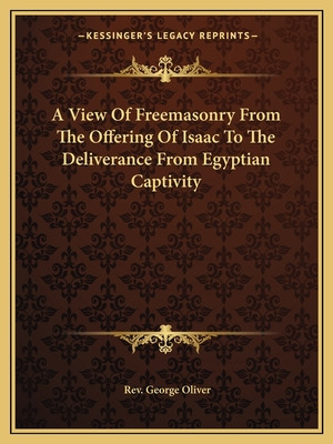 Libro A View Of Freemasonry From The Offering Of Isaac To...