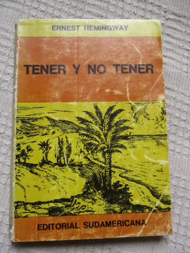 Ernest Hemingway - Tener Y No Tener
