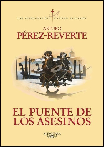 El Puente De Los Asesinos, De Perez Reverte Arturo. Editorial Alfaguara En Español