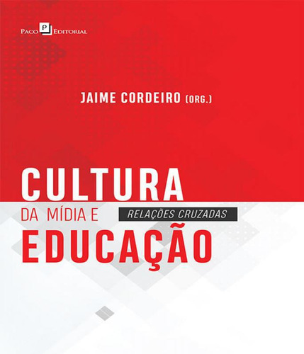 Livro Cultura Da Midia E Educacao