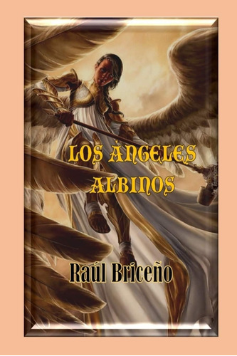 Libro:  Los Ángeles Albinos (spanish Edition)