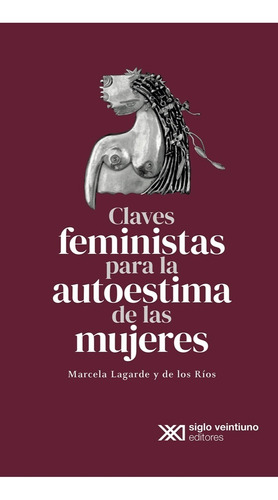 Claves Feministas Para La Autoestima De Las Mujeres Lagarde