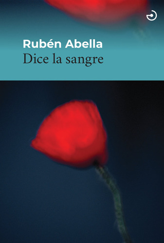 Dice La Sangre, De Abella, Rubén., Vol. 1. Editorial Menoscuarto Ediciones, Tapa Blanda En Español