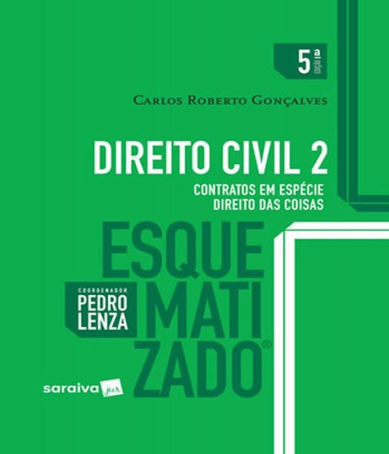 Direito Civil - Esquematizado - Vol 02 - 05 Ed, De Gonçalves, Carlos Roberto. Editora Saraiva, Capa Mole, Edição 5 Em Português