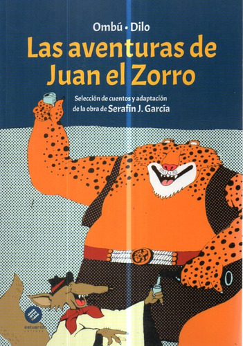 Las Aventuras De Juan El Zorro Serafin J Garcia 