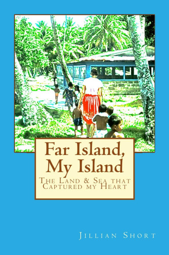 Libro: En Inglés Far Island, Mi Isla: La Tierra Y El Mar Que