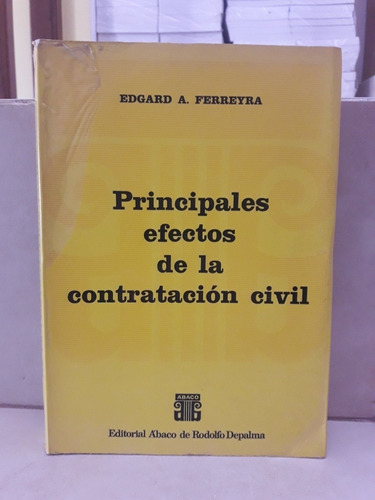 Derecho. Principales Efectos Contratación Civil. Ferreyra