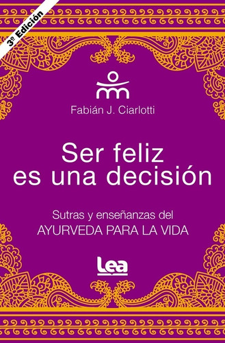 Ser Feliz Es Una Decisión - Fabian Ciarlotti - Lea