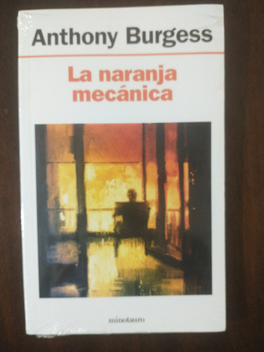 La Naranja Mecánica Anthony Burgess Nuevo Minotauro 