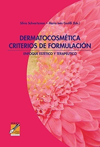 Libro Dermatocosmetica Criterios De Formulacion De Silvia Sh