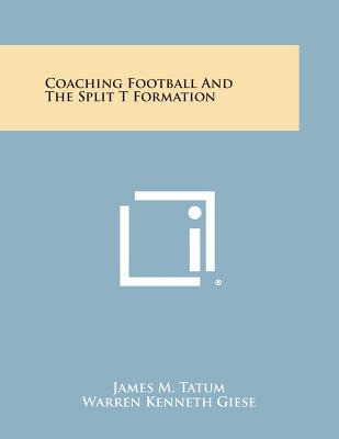 Libro Coaching Football And The Split T Formation - Tatum...