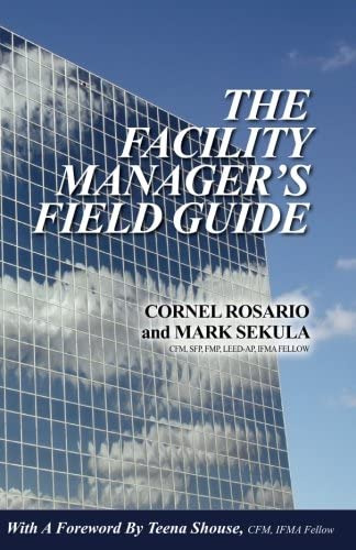 The Facility Managerøs Field Guide, De Rosario, Cornel. Editorial Cornel Rosario Photography, Tapa Blanda En Inglés