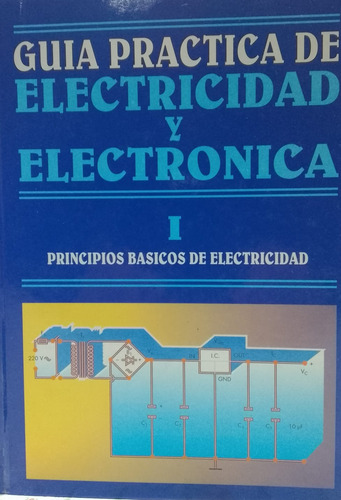 Libro Guia Practica De Electricidad Y Electronica, 3 Tomos
