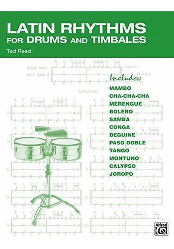 Latin Rhythms For Drums And Timbales, De Ted Reed. Editorial Alfred Music, Tapa Blanda En Inglés